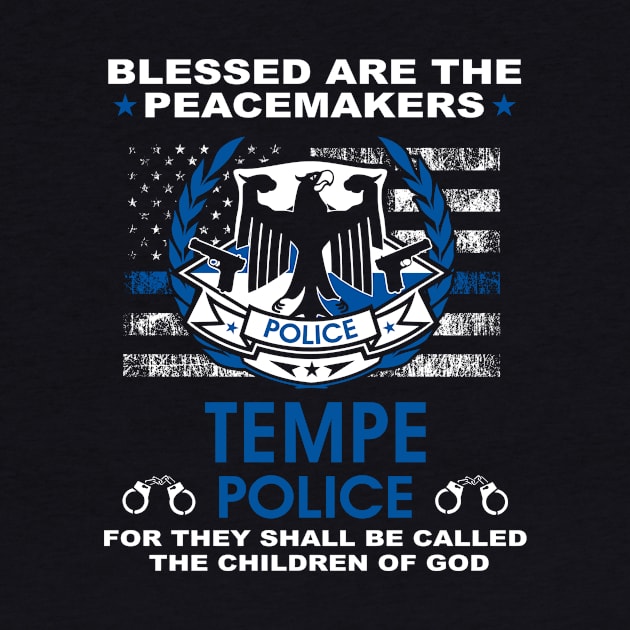 Tempe Police  – Blessed Are The PeaceMakers by tadcoy